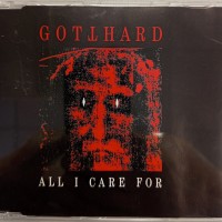 GOTTHARD - ALL I CARE FOR (single) - 