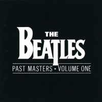 BEATLES - PAST MASTERS VOLUME ONE - 