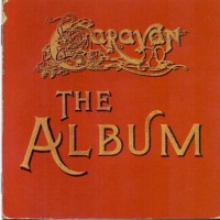 CARAVAN - THE ALBUM - 