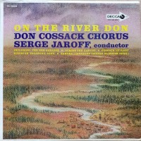      (DON COSSACK CHORUS, SERGE JAROFF) - ON THE RIVER DON - 