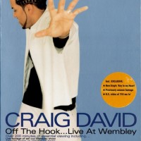 CRAIG DAVID - OFF THE HOOK... LIVE AT WEMBLEY - 