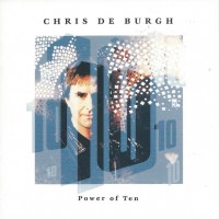 CHRIS DE BURGH - POWER OF TEN - Меломания