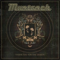 MUSTASCH - THANK YOU FOR THE DEMON - 