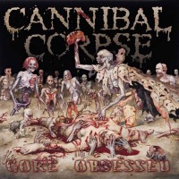 CANNIBAL CORPSE - GORE OBSESSED (digipak) - ���������