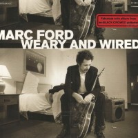 MARC FORD - WEARY AND WIRED (digipak) - ���������