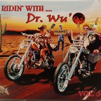 DR. WU'... AND FRIENDS - RIDIN' WITH... DR. WU', VOL.5 (digipak) - ���������