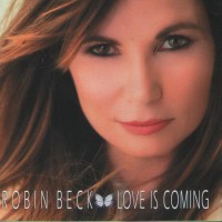 ROBIN BECK - LOVE IS COMING - ���������