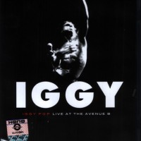 IGGY POP - IGGY - LIVE AT THE AVENUE B - 
