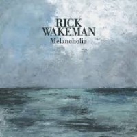RICK WAKEMAN - MELANCHOLIA - ���������