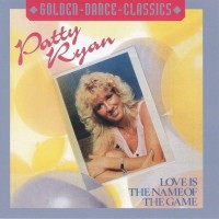 PATTY RYAN - LOVE IS THE NAME OF THE GAME - ���������