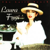 LAURA FYGI - THE LATIN TOUCH - ���������