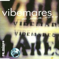 VIBEMARES - NO MORE CRYING (single) (5 tracks) - 