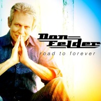 DON FELDER - ROAD TO FOREVER - ���������