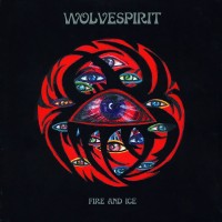 WOLVESPIRIT - FIRE AND ICE - ���������
