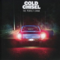 COLD CHISEL - THE PERFECT CRIME - ���������