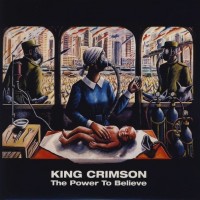 KING CRIMSON - THE POWER TO BELIEVE - ���������