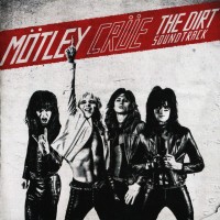 MOTLEY CRUE - THE DIRT SOUNDTRACK - ���������