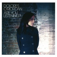 DOLORES O'RIORDAN - ARE YOU LISTENING? - ���������