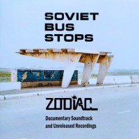 ZODIAC (������) - SOVIET BUS STOPS - ���������