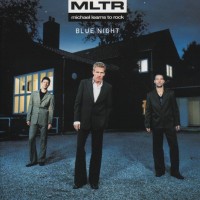MICHAEL LEARNS TO ROCK - BLUE NIGHT - ���������