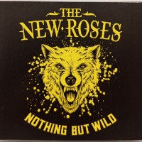 NEW ROSES - NOTHING BUT WILD (digipak - ���������