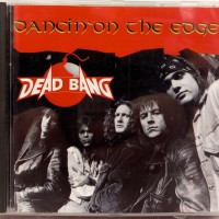 DEAD BANG - DANCIN' ON THE EDGE - ���������