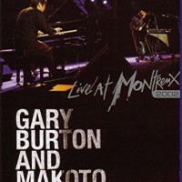 GARY BURTON & MAKOTO OZONE - LIVE AT MONTREUX 2002 - ���������