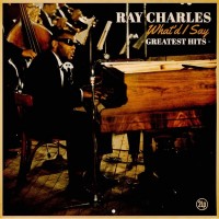 RAY CHARLES - WHAT'D I SAY - GREATEST HITS - - ���������