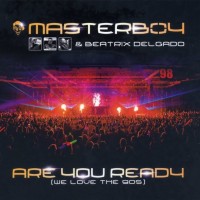 MASTERBOY & BEATRIX DELGADO - ARE YOU READY (WE LOVE THE 90S) (digipak) - ���������