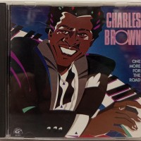 CHARLES BROWN - ONE MORE FOR THE ROAD - ���������