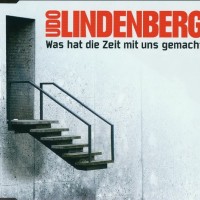 UDO LINDENBERG - WAS HAT DIE ZEIT MIT UNS GEMACHT (single) (3 tracks) - ���������