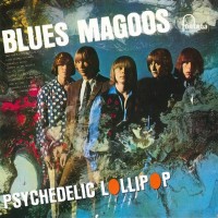 BLUES MAGOOS - PSYCHEDELIC LOLLIPOP - ���������