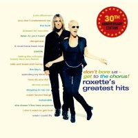 ROXETTE - DON'T BORE US - GET TO THE CHORUS (ROXETTE'S GREATEST HITS) - ���������