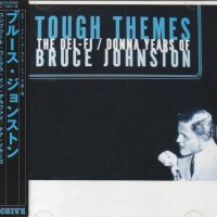 BRUCE JOHNSTON - TOUGH THEMES: THE DEL-FI / DONNA YEARS OF BRUCE JOHNSTON (limited numb - ���������