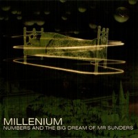 MILLENIUM - NUMBERS AND THE BIG DREAM OF MR SUNDERS - ���������