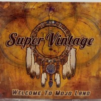 SUPER VINTAGE - WELCOME TO MOJO LAND (digisleeve) - ���������
