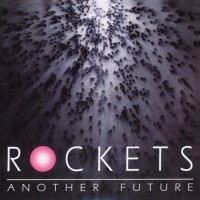 ROCKETS - ANOTHER FUTURE (cardboard sleeve) - ���������