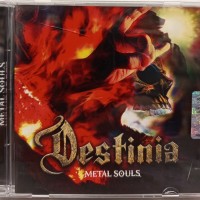 DESTINIA - METAL SOULS - ���������