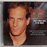 MICHAEL BOLTON - THAT'S WHAT LOVE IS ALL ABOUT - ���������