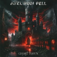 AXEL RUDI PELL - GHOST TOWN - ���������