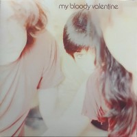 MY BLOODY VALENTINE - ISN'T ANYTHING - ���������