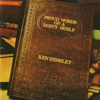 KEN HENSLEY - PROUD WORDS ON A DUSTY SHELF - ���������
