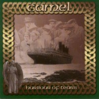 CAMEL - HARBOUR OF TEARS - ���������