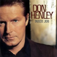 DON HENLEY - INSIDE JOB - ���������