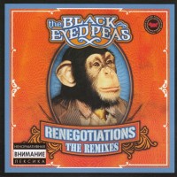 BLACK EYED PEAS - RENEGOTIATIONS (THE REMIXES) - ���������