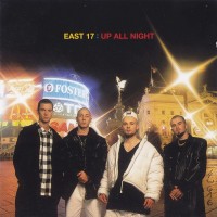 EAST 17 - UP ALL NIGHT - ���������