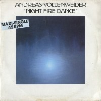 ANDREAS VOLLENWEIDER - NIGHT FIRE DANCE (single) - ���������