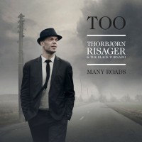THORBJORN RISAGER & THE BLACK TORNADO - TOO MANY ROADS - ���������