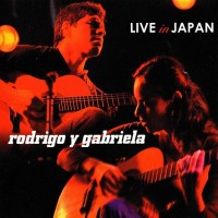 RODRIGO Y GABRIELA - LIVE IN JAPAN (CD+DVD) - ���������
