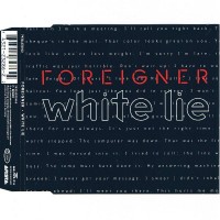 FOREIGNER - WHITE LIE (single) (3 tracks) - ���������